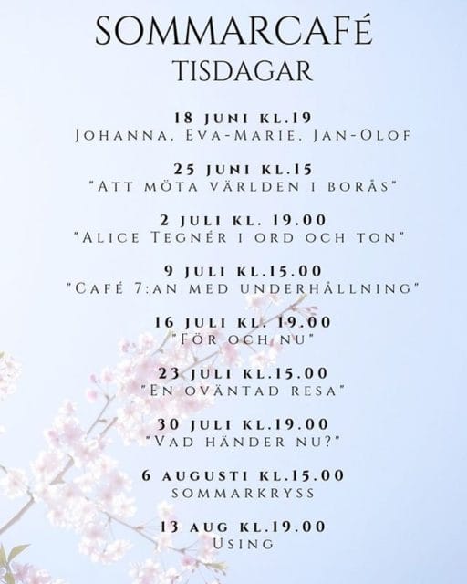 Sommarcafé var tisdag 18 juni-15 augusti omväxlande kl 19:00 eller 15:00